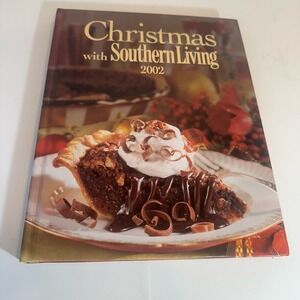 Christmas With Southern Living 2002 Holiday Recipes Cookbook & Entertaining